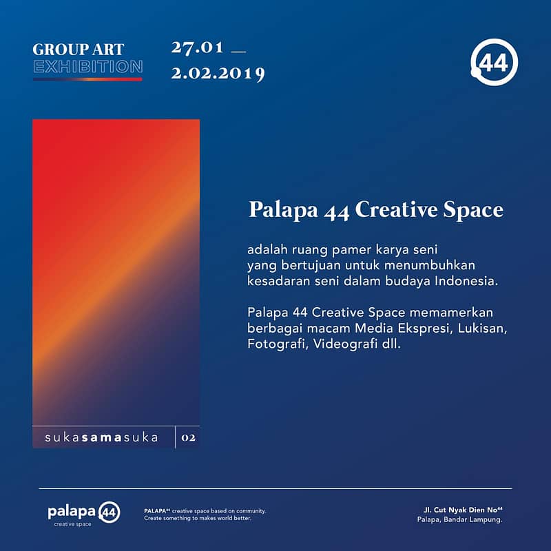 palapa44 2 [Events] Palapa44 - Suka Sama Suka 02 Group Exhibition